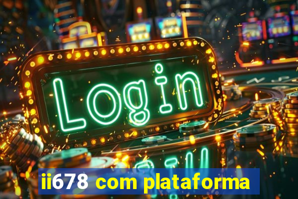 ii678 com plataforma